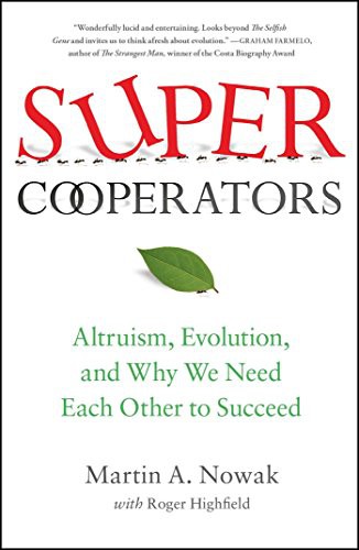 Martin Nowak, Roger Highfield: SuperCooperators (Paperback, 2012, Free Press)