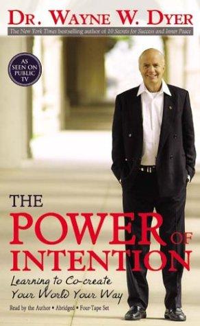Wayne W. Dyer: The Power of Intention (AudiobookFormat, 2004, Hay House)