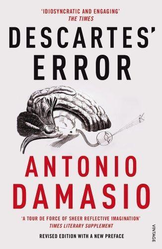 Antonio R. Damasio, Antonio R. Damasio MD PhD, António Damásio: Descartes' Error (2006)