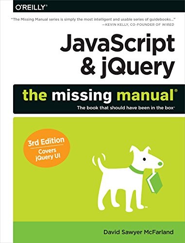 David Sawyer McFarland: JavaScript & jQuery: The Missing Manual (2014, O'Reilly Media)