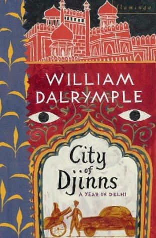 William Dalrymple: City of Djinns (Paperback, 1994, HarperCollins Publishers)