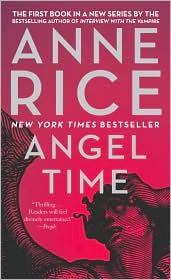 Anne Rice: Angel Time (Paperback, 2010, Anchor)