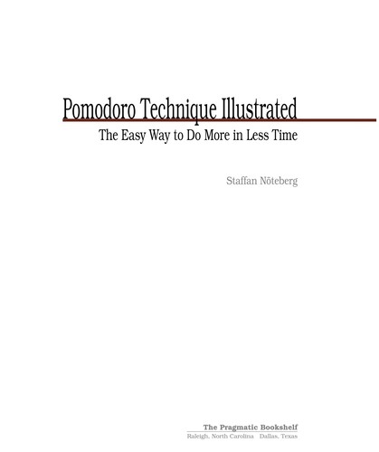 Staffan No teberg: Pomodoro Technique illustrated (2009, Pragmatic Bookshelf)