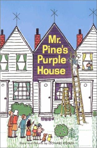 Leonard P. Kessler: Mr. Pine's purple house (2000, Purple House Press)