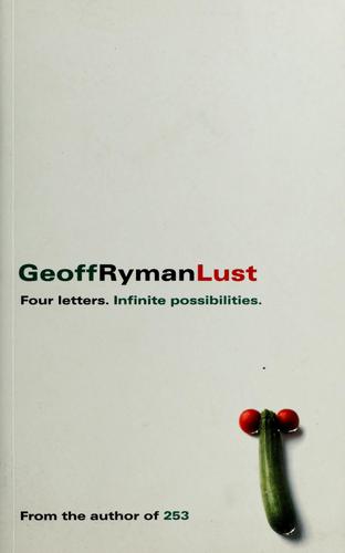 Geoff Ryman: Lust, or, No harm done (2001, Flamingo)