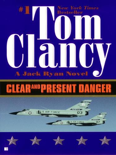 Tom Clancy: Clear and Present Danger (EBook, 2009, Penguin USA, Inc.)