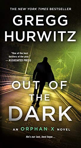 Gregg Andrew Hurwitz: Out of the Dark (Paperback, 2019, St. Martin's Paperbacks)