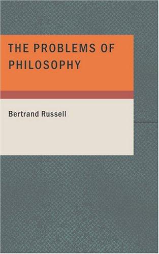 Bertrand Russell: The Problems of Philosophy (Paperback, 2007, BiblioBazaar)