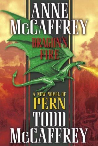 Dragon's Fire (The Dragonriders of Pern) (Hardcover, 2006, Del Rey)