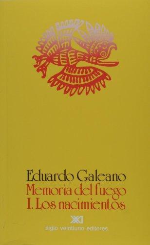 Eduardo Galeano: Memoria del fuego (Spanish language, 1983, Siglo XXI)