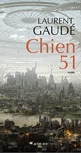 Laurent Gaudé: Chien 51 (French language, 2022)