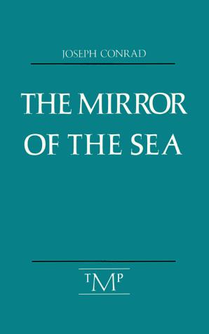 The mirror of the sea (1988, Marlboro Press)