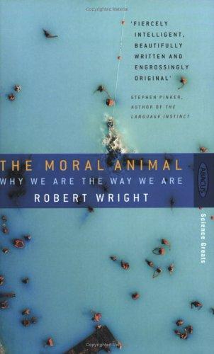 Robert Wright: The Moral Animal (Paperback, 2004, Abacus)