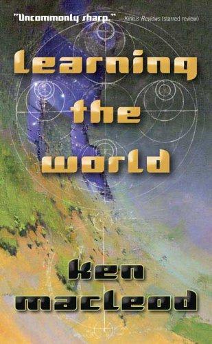 Learning the World (Paperback, 2006, Tor Science Fiction)
