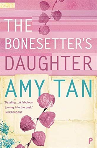Amy Tan: The Bonesetter's Daughter (Paperback, 2004, Harper Perennial, Harpercollins Pub Ltd)