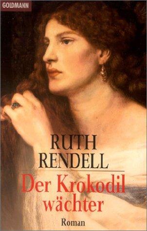 Ruth Rendell: Der Krokodilwächter. (Paperback, 1996, Goldmann)