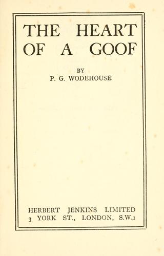 P. G. Wodehouse: The heart of a goof (1900, H. Jenkins Ltd.)