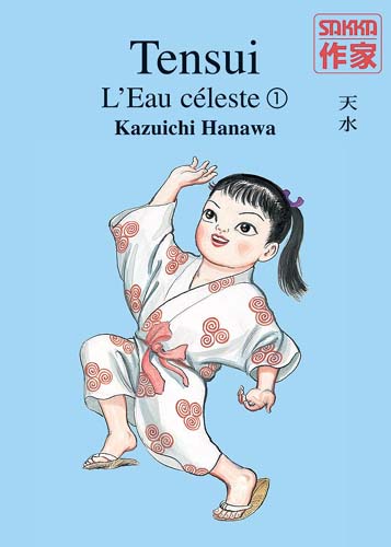 Kazuichi Hanawa: Tensui l'eau céleste, tome 1 (Français language, Casterman)