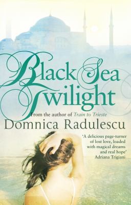 Domnica Radulescu: Black Sea Twilight (2011, Black Swan Books, Limited)