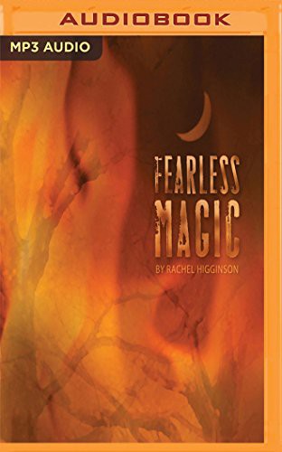 Bailey Carr, Rachel Higginson: Fearless Magic (AudiobookFormat, 2017, Audible Studios on Brilliance, Audible Studios on Brilliance Audio)