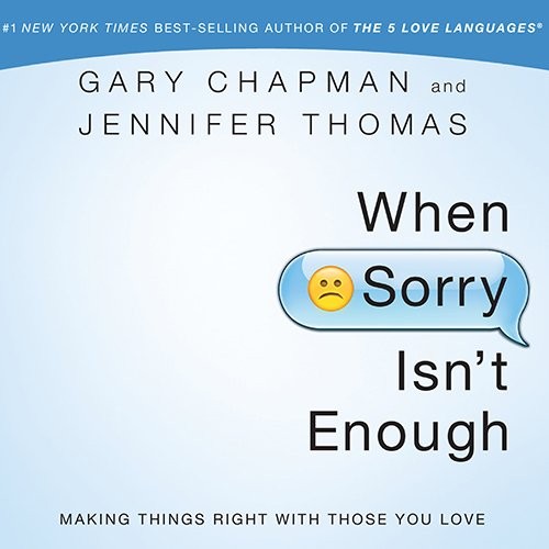 Jennifer Thomas, Gary Chapman, Kelly Ryan Dolan: When Sorry Isn't Enough (EBook, 2013, Oasis Audio)