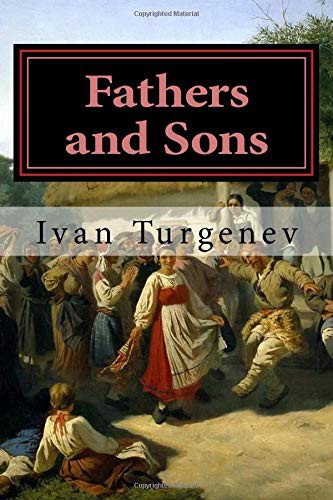 Constance Garnett, Ivan Turgenev: Fathers and Sons (Paperback, 2018, CreateSpace Independent Publishing Platform)