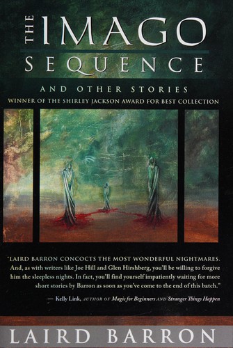 Imago Sequence and Other Stories (2009, Skyhorse Publishing Company, Incorporated)