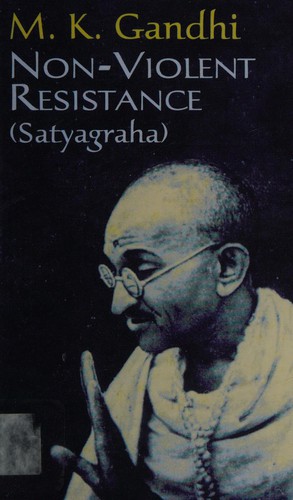 Mohandas Karamchand Gandhi: Non-violent resistance (Satyagraha) (Paperback, 2001, Dover)
