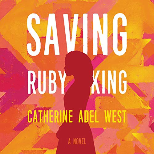 Kim Staunton, Ron Butler, Adam Lazarre-White, Catherine Adel West, Imani Parks: Saving Ruby King (AudiobookFormat, 2020, Park Row Books, Blackstone Pub)