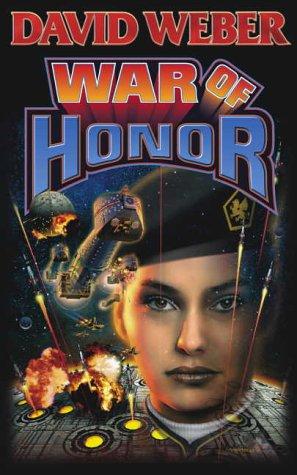 War of Honor (2002, Baen, Distributed by Simon & Schuster)