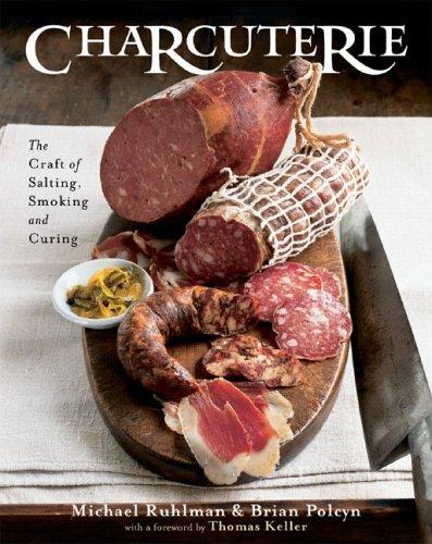 Michael Ruhlman: Charcuterie (2005, W. W. Norton)