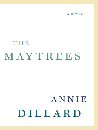 Annie Dillard: The Maytrees (EBook, 2007, HarperCollins)