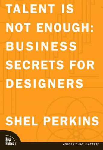 Shel Perkins: Talent Is Not Enough (Paperback, 2006, Peachpit Press)