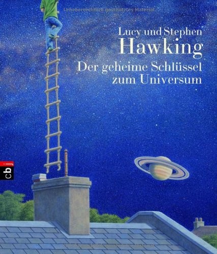 Stephen Hawking, Lucy Hawking: Der geheime Schlüssel zum Universum (Hardcover, German language, 2007, cbj)