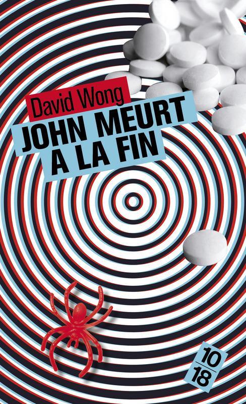 David Wong: John meurt à la fin (French language, 10/18)