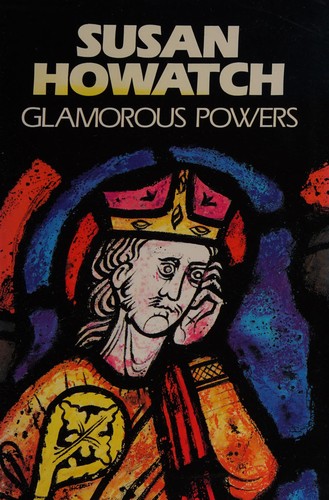 Susan Howatch: Glamorous powers. (1990, Chivers)