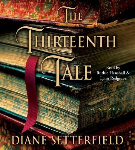 Diane Setterfield: The Thirteenth Tale (AudiobookFormat, 2006, Simon & Schuster Audio)