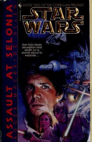 Roger MacBride Allen: Star Wars: Assault at Selonia (Paperback, 1995, Spectra)