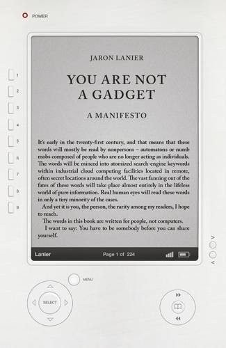 Jaron Lanier: You Are Not A Gadget (2010, Penguin Books)