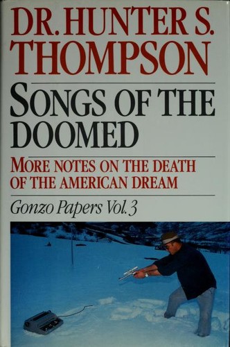 Hunter S. Thompson: Songs of the doomed (1990, Summit Books)