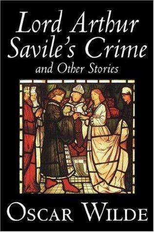 Oscar Wilde: Lord Arthur Savile's Crime and Other Stories (Paperback, 2006, Aegypan)