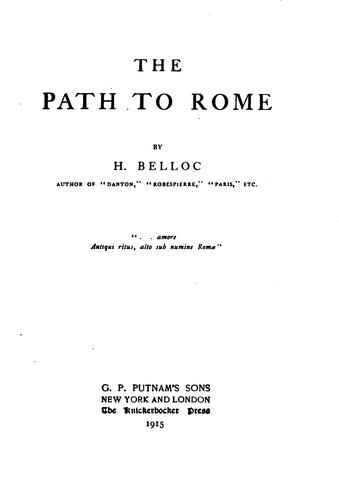 Hilaire Belloc: The  path to Rome (1915, G.P. Putnam's Sons)