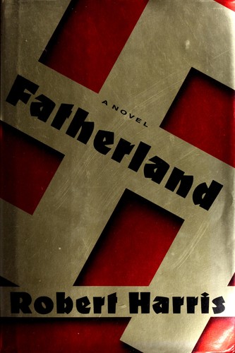 Robert Harris: Fatherland (1992, Random House)