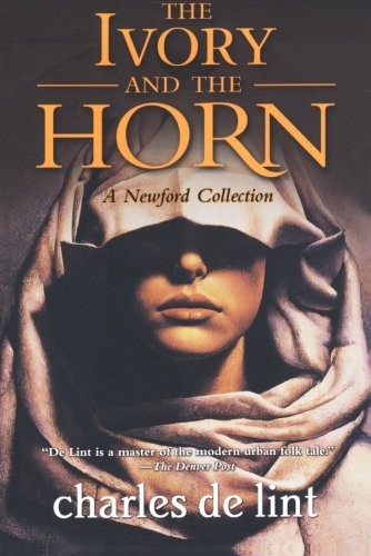 Charles de Lint: The Ivory and the Horn (Paperback, 2007, Brand: Orb Books, Orb)