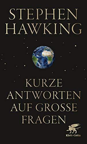 Kurze Antworten auf große Fragen (Hardcover, German language, 2018, Klett-Cotta Verlag)