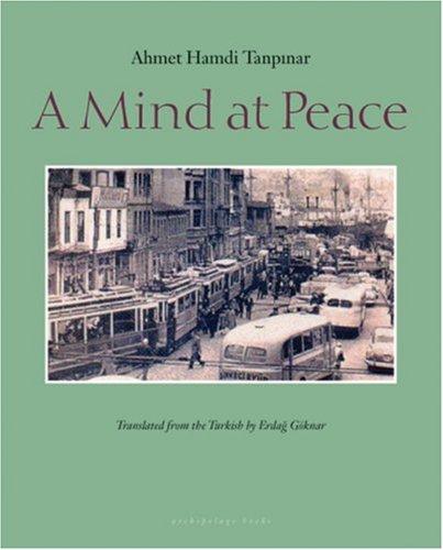 A Mind at Peace (Hardcover, 2007, Archipelago Books)