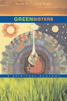 Sarah McFarland Taylor: Green Sisters (2009, Harvard University Press)
