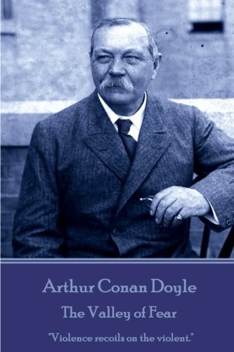 Arthur Conan Doyle - The Valley of Fear (2018, CreateSpace Independent Publishing Platform)