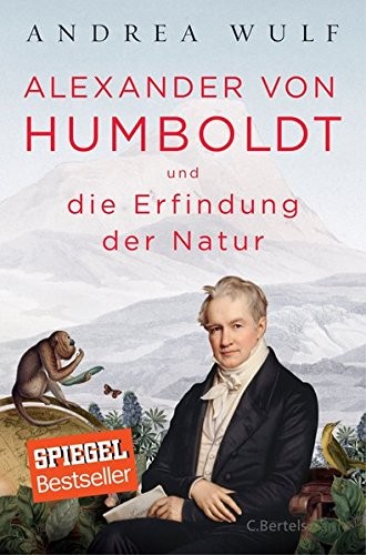 Alexander von Humboldt und die Erfindung der Natur (Hardcover, German language, 2016, C. Bertelsmann Verlag)