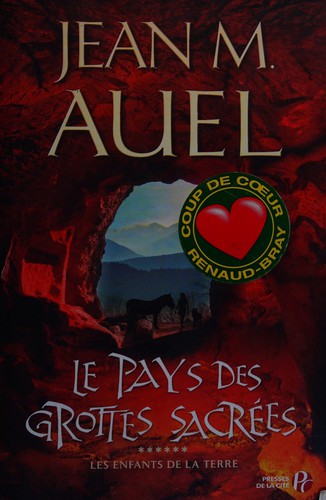 Jean M. Auel: Le pays des grottes sacrées (French language, 2011, Presses de la Cité)